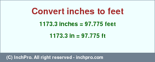 Result converting 1173.3 inches to ft = 97.775 feet
