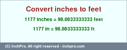 Result converting 1177 inches to ft = 98.0833333333 feet