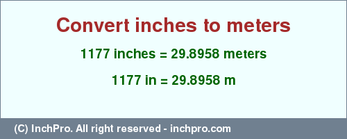 Result converting 1177 inches to m = 29.8958 meters