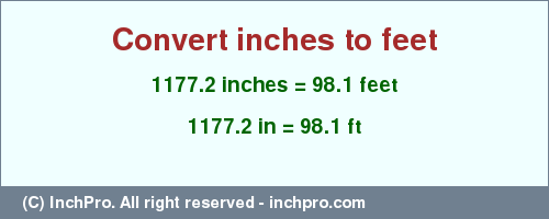 Result converting 1177.2 inches to ft = 98.1 feet