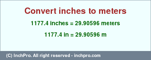 Result converting 1177.4 inches to m = 29.90596 meters