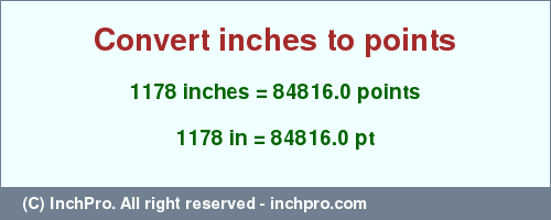 Result converting 1178 inches to pt = 84816.0 points