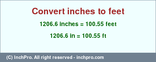 Result converting 1206.6 inches to ft = 100.55 feet