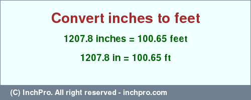 Result converting 1207.8 inches to ft = 100.65 feet