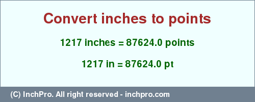 Result converting 1217 inches to pt = 87624.0 points