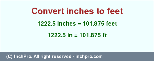 Result converting 1222.5 inches to ft = 101.875 feet