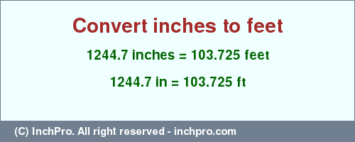 Result converting 1244.7 inches to ft = 103.725 feet