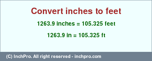 Result converting 1263.9 inches to ft = 105.325 feet