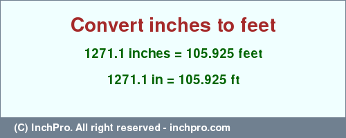 Result converting 1271.1 inches to ft = 105.925 feet