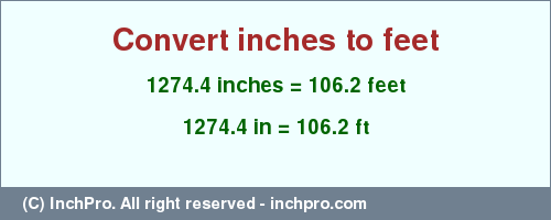 Result converting 1274.4 inches to ft = 106.2 feet