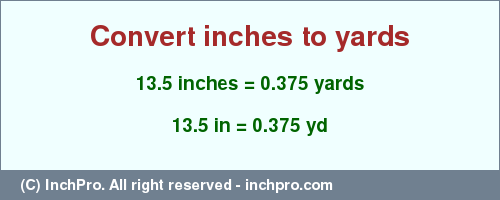 Result converting 13.5 inches to yd = 0.375 yards
