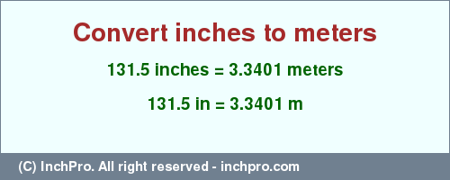 Result converting 131.5 inches to m = 3.3401 meters