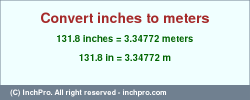 Result converting 131.8 inches to m = 3.34772 meters