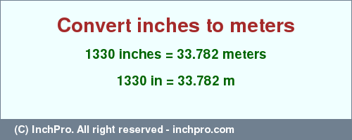 Result converting 1330 inches to m = 33.782 meters