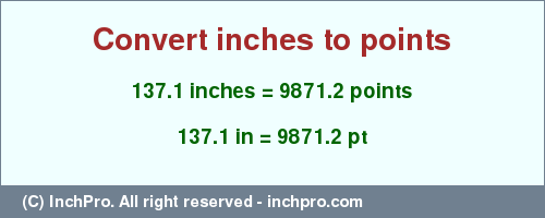 Result converting 137.1 inches to pt = 9871.2 points