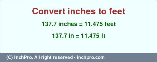 Result converting 137.7 inches to ft = 11.475 feet