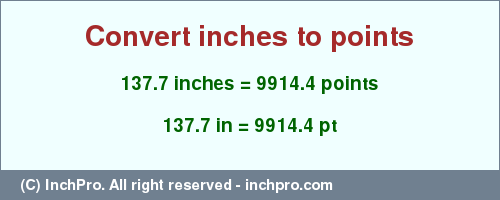 Result converting 137.7 inches to pt = 9914.4 points