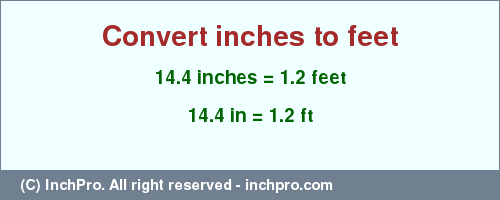 Result converting 14.4 inches to ft = 1.2 feet
