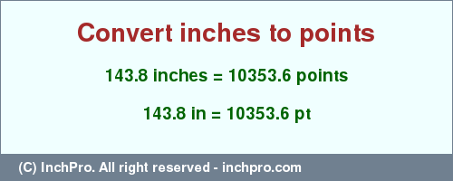 Result converting 143.8 inches to pt = 10353.6 points