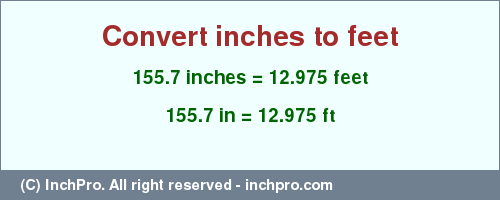 Result converting 155.7 inches to ft = 12.975 feet