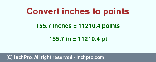 Result converting 155.7 inches to pt = 11210.4 points