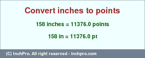 Result converting 158 inches to pt = 11376.0 points