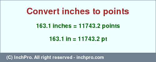 Result converting 163.1 inches to pt = 11743.2 points