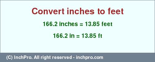 Result converting 166.2 inches to ft = 13.85 feet