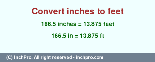 Result converting 166.5 inches to ft = 13.875 feet