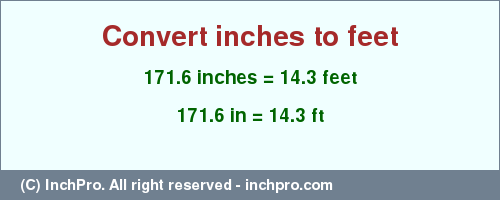 Result converting 171.6 inches to ft = 14.3 feet
