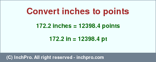 Result converting 172.2 inches to pt = 12398.4 points