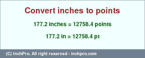 Result converting 177.2 inches to pt = 12758.4 points