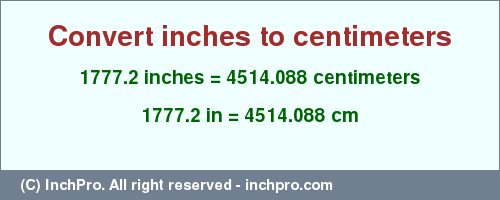 Result converting 1777.2 inches to cm = 4514.088 centimeters