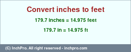 Result converting 179.7 inches to ft = 14.975 feet