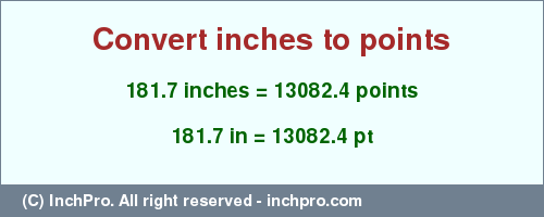 Result converting 181.7 inches to pt = 13082.4 points