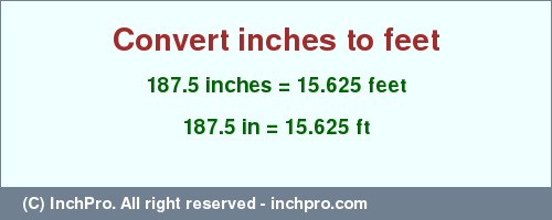 Result converting 187.5 inches to ft = 15.625 feet