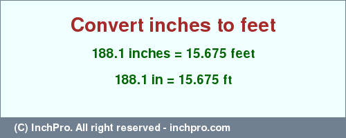 Result converting 188.1 inches to ft = 15.675 feet