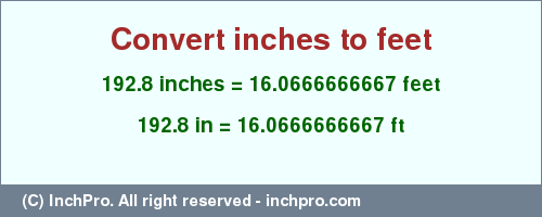 Result converting 192.8 inches to ft = 16.0666666667 feet