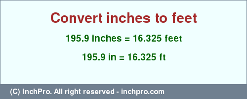 Result converting 195.9 inches to ft = 16.325 feet