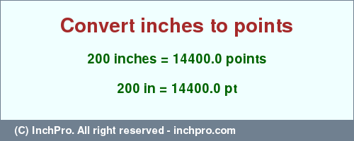 Result converting 200 inches to pt = 14400.0 points