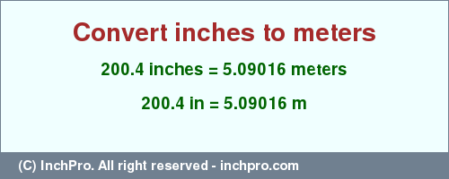 Result converting 200.4 inches to m = 5.09016 meters