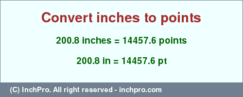 Result converting 200.8 inches to pt = 14457.6 points