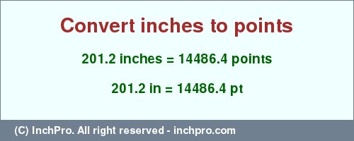 Result converting 201.2 inches to pt = 14486.4 points