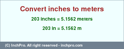 Result converting 203 inches to m = 5.1562 meters