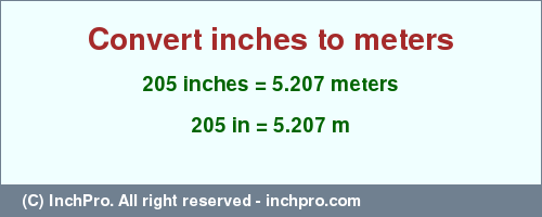 Result converting 205 inches to m = 5.207 meters