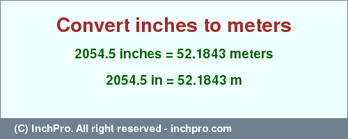 Result converting 2054.5 inches to m = 52.1843 meters
