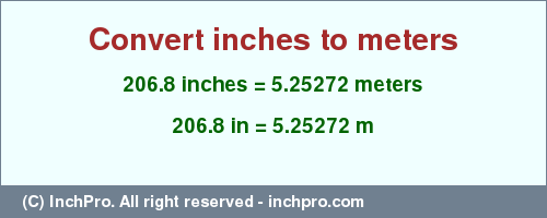 Result converting 206.8 inches to m = 5.25272 meters