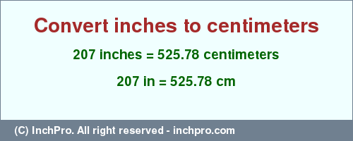 Result converting 207 inches to cm = 525.78 centimeters