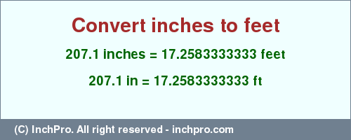 Result converting 207.1 inches to ft = 17.2583333333 feet