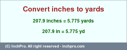 Result converting 207.9 inches to yd = 5.775 yards